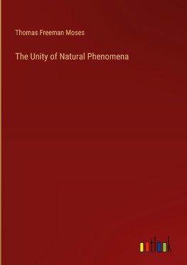 The Unity of Natural Phenomena