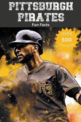 Pittsburgh Pirates Fun Facts