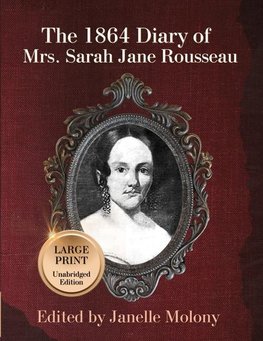 The 1864 Diary of Mrs. Sarah Jane Rousseau