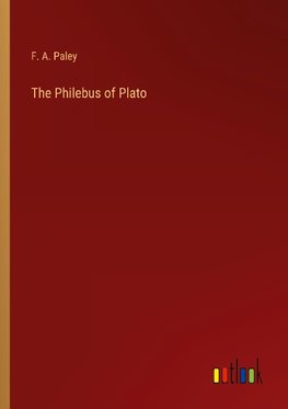 The Philebus of Plato