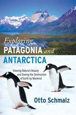 Exploring Patagonia and Antarctica