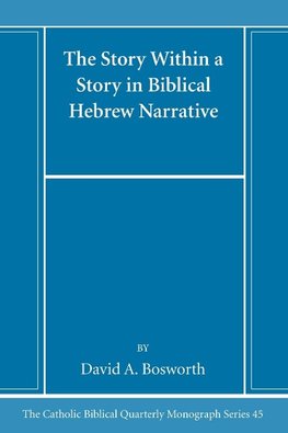 The Story Within a Story in Biblical Hebrew Narrative