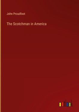 The Scotchman in America