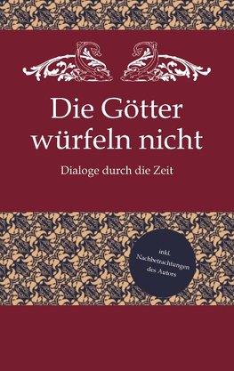 Die Götter würfeln nicht