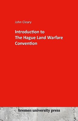 Introduction to The Hague Land Warfare Convention