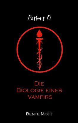 Patient 0 - Die Biologie eines Vampirs