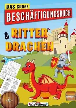 Das große Beschäftigungsbuch Ritter & Drachen