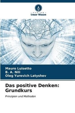 Das positive Denken: Grundkurs