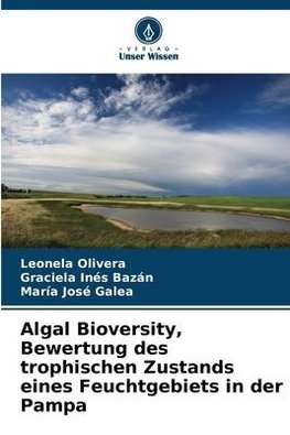 Algal Bioversity, Bewertung des trophischen Zustands eines Feuchtgebiets in der Pampa