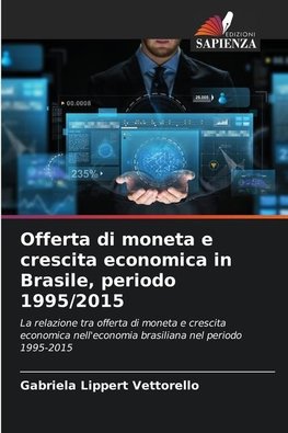 Offerta di moneta e crescita economica in Brasile, periodo 1995/2015