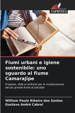 Fiumi urbani e igiene sostenibile: uno sguardo al fiume Camarajipe