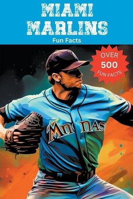 Miami Marlins Fun Facts