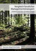 Vergleich forstlicher Managementstrategien