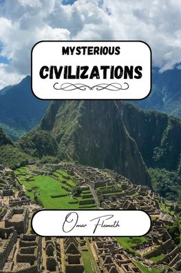 Mysterious Civilizations