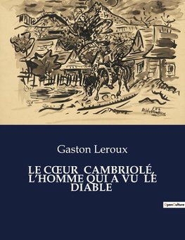 LE C¿UR  CAMBRIOLÉ,  L¿HOMME QUI A VU  LE DIABLE