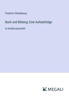 Buch und Bildung; Eine Aufsatzfolge