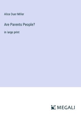 Are Parents People?