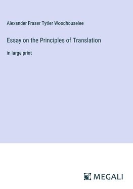 Essay on the Principles of Translation