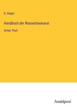 Handbuch der Wasserbaukunst