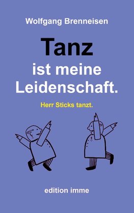 Tanz ist meine Leidenschaft.