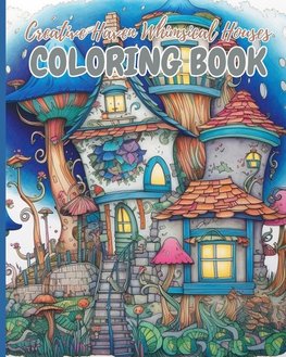 Creative Haven Whimsical Houses Coloring Book