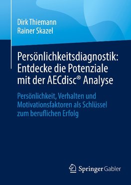 Persönlichkeitsdiagnostik: Entdecke die Potenziale mit der AECdisc® Analyse