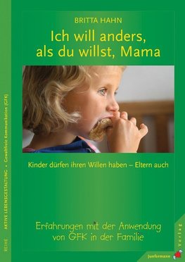 Ich will anders als du willst, Mama