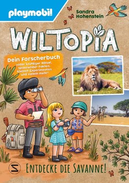 PLAYMOBIL Wiltopia. Entdecke die Savanne! Dein Forscherbuch voller kniffliger Rätsel, spannender Fakten, kleinen Experimenten und vielem mehr!