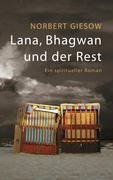 Lana, Bhagwan und der Rest