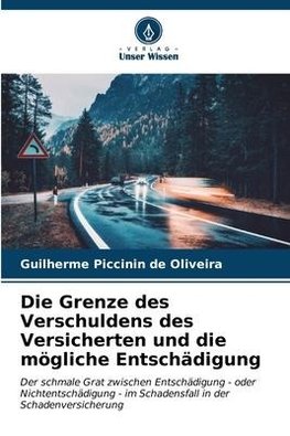 Die Grenze des Verschuldens des Versicherten und die mögliche Entschädigung