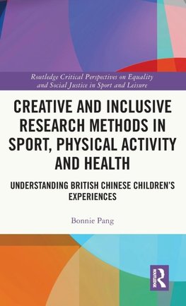 Creative and Inclusive Research Methods in Sport, Physical Activity and Health