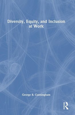 Diversity, Equity, and Inclusion at Work