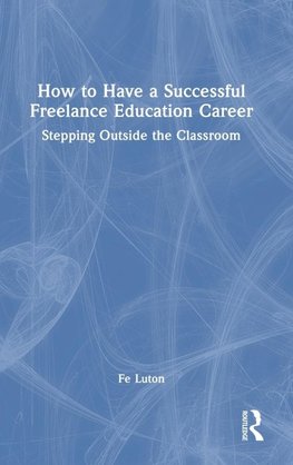 How to Have a Successful Freelance Education Career