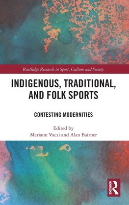 Indigenous, Traditional, and Folk Sports