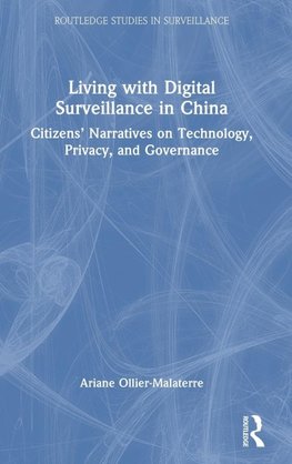 Living with Digital Surveillance in China