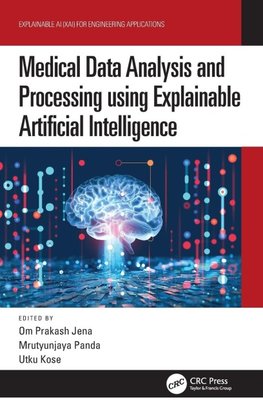 Medical Data Analysis and Processing using Explainable Artificial Intelligence