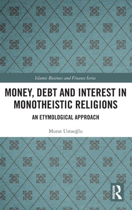 Money, Debt and Interest in Monotheistic Religions