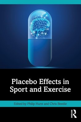 Placebo Effects in Sport and Exercise