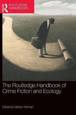 The Routledge Handbook of Crime Fiction and Ecology