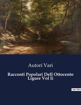 Racconti Popolari Dell Ottocento Ligure Vol Ii