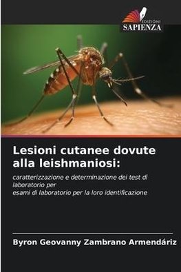 Lesioni cutanee dovute alla leishmaniosi: