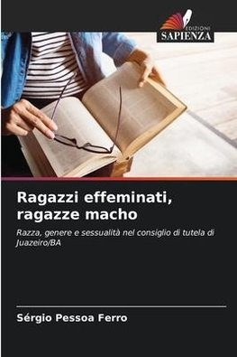 Ragazzi effeminati, ragazze macho