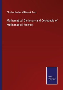 Mathematical Dictionary and Cyclopedia of Mathematical Science