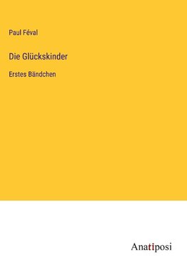 Die Glückskinder