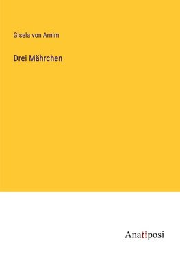 Drei Mährchen