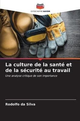 La culture de la santé et de la sécurité au travail