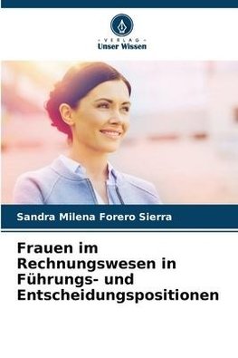 Frauen im Rechnungswesen in Führungs- und Entscheidungspositionen