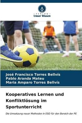 Kooperatives Lernen und Konfliktlösung im Sportunterricht