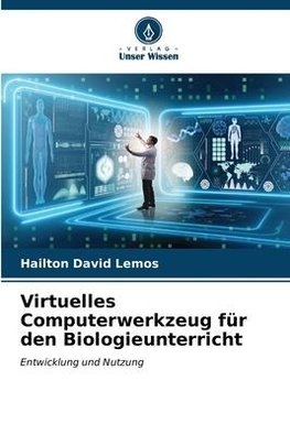 Virtuelles Computerwerkzeug für den Biologieunterricht