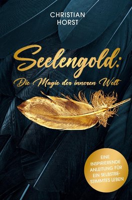 Seelengold: Die Magie der inneren Welt